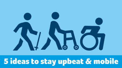 5 ideas to keep upbeat and mobile