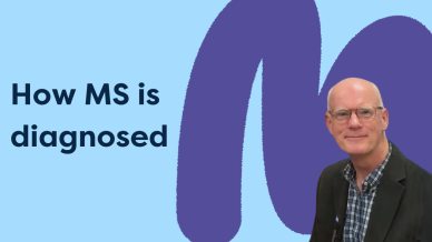 How MS is diagnosed:  your questions answered with picture of our podcast guest Professor Alasdair Coles