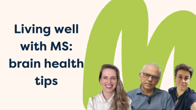 Image saying Living well with MS; Brain health tips and images of the 3 podcast guests.